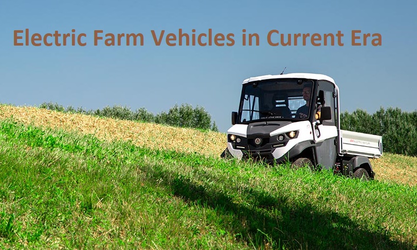Electric Farm Vehicles in Current Era